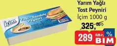 İÇİM YARIM YAĞLI TOST PEYNİRİ 1000 G fiyat ve kampanya bilgisi